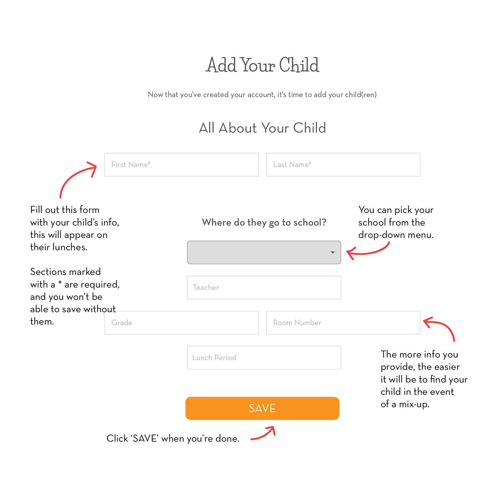 After clicking 'Add Child', fill out the appropriate textboxes. The required fields are followed by an asterisk. Be sure to add th Grade and Room Number to help get the lunch to the appropriate child as quickly as possible. Then click Save and return to the Calendar page.